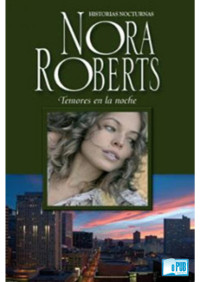 Nora Roberts — Temores en la noche