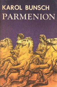 Karol Bunsch — Parmenion