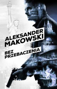 Makowski Aleksander — Bez przebaczenia