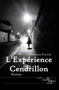 Fritsch Sebastien — L'Expérience Cendrillon