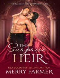 Merry Farmer — The Surprise Heir (The Secrets of Nedworth Hall Book 3)