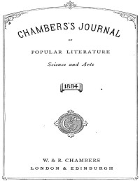 Various — Chambers's Journal of Popular Literature, Science, and Art, Index for 1884
