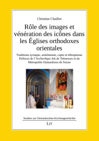 Christine Chaillot — Rôle des images et vénération des des icônes dans les Églises orthodoxes orientales