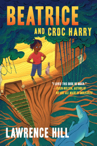 Lawrence Hill — Beatrice and Croc Harry