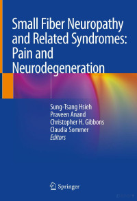 Various editors — Small Fiber Neuropathy and Related Syndromes Pain and Neurodegeneration