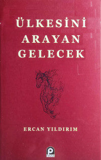 Ercan Yıldırım — Ülkesini Arayan Gelecek