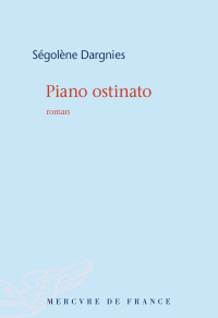 Dargnies Segolene [Dargnies Segolene] — Piano ostinato