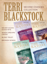 Terri Blackstock; — The Second Chances Collection