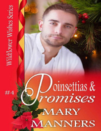 Mary Manners [Manners, Mary] — Poinsettias and Promises (Wildflower Wishes #4)