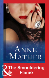 Anne Mather [Mather, Anne] — The Smouldering Flame