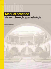 Noraida del C. Mosqueda G. y Ana Carolina Ramírez A. — Manual práctico de microbiología y parasitología