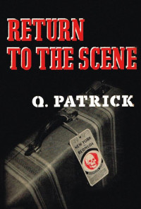 Q. Patrick; Patrick Quentin — Lieutenant Trant 04 Return to the Scene aka Death in Bermuda