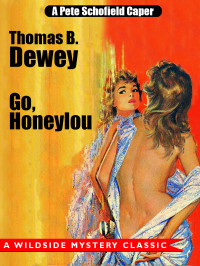 Thomas B. Dewey — Pete Schofield 05 Go, Honeylou