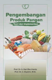 Prof. Dr. Ir. Hari Eko Irianto & Prof. Dr. Ir. Giyatmi, M.Si. — Pengembangan Produk Pangan: Teori dan Implementasi