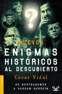 César Vidal — Nuevos enigmas históricos al descubierto