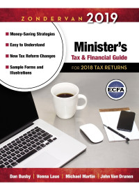 Dan Busby;Vonna Laue;Michael Martin;John Van Drunen; & Vonna Laue & Michael Martin & John Van Drunen — Zondervan 2019 Minister's Tax and Financial Guide