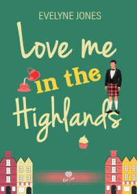 Jones, Evelyne — Love me in the highlands