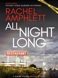 Rachel Amphlett — All Night Long: A Short Crime Fiction Story