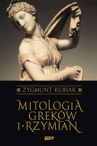 Zygmunt Kubiak — Mitologia Greków i Rzymian