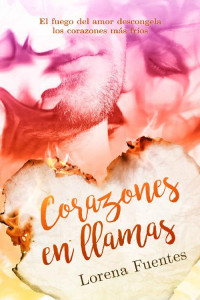 Lorena Fuentes — Corazones En Llamas