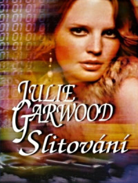 Julie Garwood — Slitování 