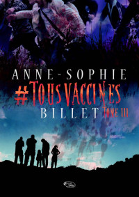 Anne-Sophie Billet — #TOUSVACCINÉS T.3