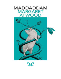 Margaret Atwood — Maddaddam