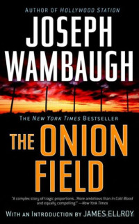 Joseph Wambaugh — The Onion Field