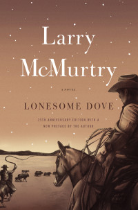 McMurtry, Larry — [Lonesome Dove 01] • Lonesome Dove