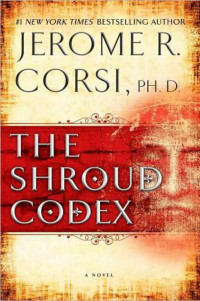 Corsi, Jerome R. — The Shroud Codex