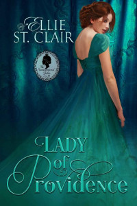 Ellie St. Clair & Dragonblade Publishing — Lady of Providence (The Unconventional Ladies Book 3)