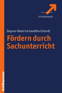 Beatrice Dagmar & Eckardt & Gaedtke — Fördern durch Sachunterricht