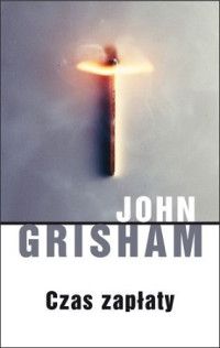 John Grisham — Czas Zapłaty