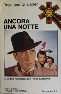 Raymond Chandler [Chandler, Raymond] — Ancora una notte