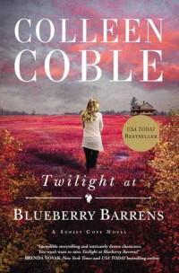 Colleen Coble — Twilight at Blueberry Barrens