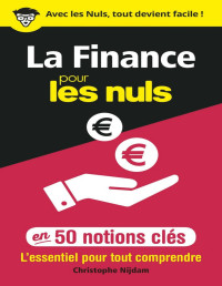 Christophe NIJDAM — La Finance pour les Nuls en 50 notions clés