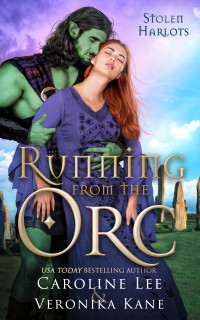 Caroline Lee & Veronika Kane — Running from the Orc