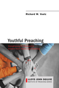 Richard Voelz; — Youthful Preaching