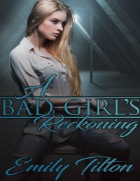 Emily Tilton. — A Bad Girl's Reckoning.