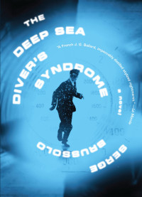 Serge BRUSSOLO — The Deep Sea Diver's Syndrome