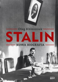 Oleg Khlevniuk — Stalin. Nowa biografia