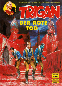 Don Lawrence, M. Butterworth — Trigan Gefahr aus dem Weltall, Der Rote Tod (Die Geschichte des fantastischen Reiches 15)