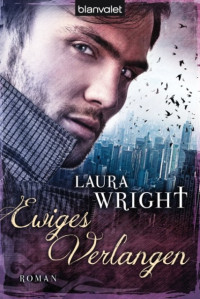 Laura Wright — Ewiges Verlangen