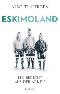 Tinbergen, Niko — Eskimoland