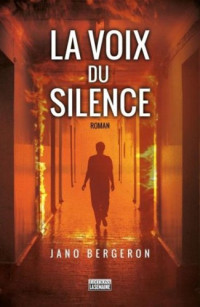 Jano Bergeron — La Voix du silence