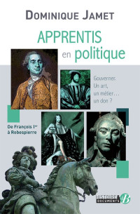 Dominique Jamet — Apprentis en politique