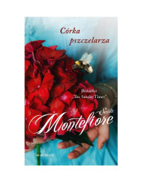 Santa Montefiore — C?rka pszczelarza