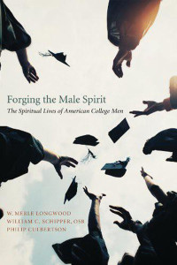 W. Merle Longwood;William C. Schipper;Philip Culbertson;Gar Kellom; — Forging the Male Spirit