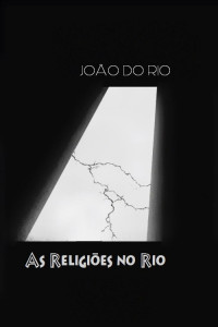 João do Rio — As Religiões no Rio