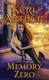 Keri Arthur — Spook Squad #01 – Memory Zero